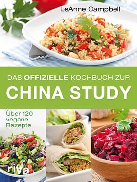offizielle Kochbuch zur China Study 9783868835267