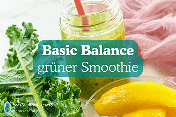 Basic Balance grüner Smoothie Rezept