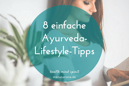 8 einfache Ayurveda-Lifestyle-Tipps