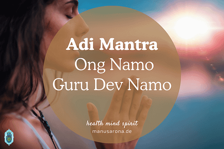 Adi Mantra Ong Namo Guru Dev Namo Meditation