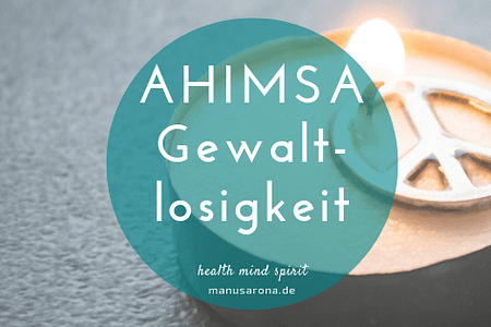 Ahimsa Gewaltlosgkeit