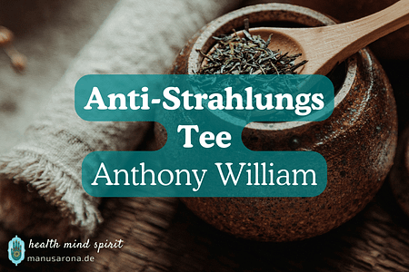 Anti Strahlungs Tee Anthony WIlliam Medical Medium