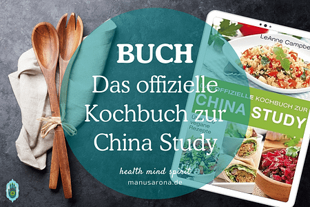 Das offizielle Kochbuch zur China Study LeAnne Campbell