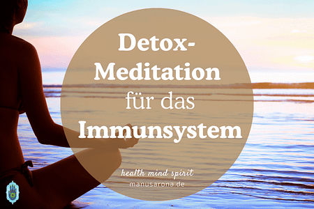 Detox Meditation für Immunsystem