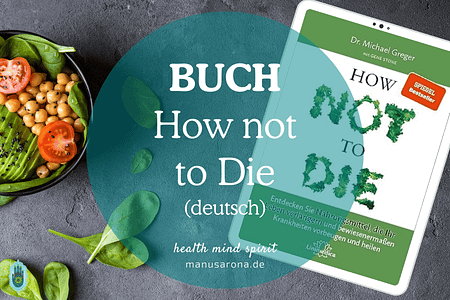 How not to die deutsch Dr. Michael Greger