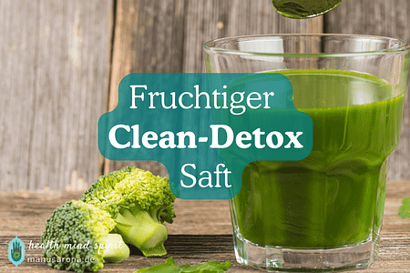Fruchtiger Clean Detox-Saft Rezept