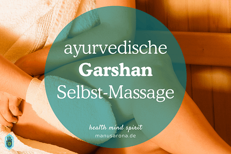 Garshan Ayurveda Selbst-Massage