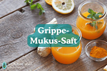 Grippe Mukus Saft Ayurveda