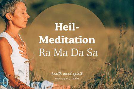 Heilung Meditation Ra Ma Da Sa Mantra