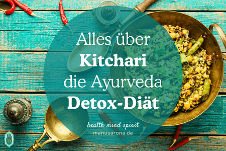 Kitchari alles über die Ayurveda Yoga Detox-Diät