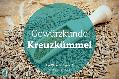 Kreuzkümmel Cumin Gewürzkunde Ayurveda