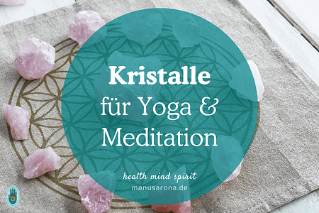 Kristalle für Yogapraxis Meditation