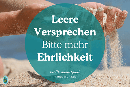 Leeren Versprechen - mehr Ehrlichkeit bitte