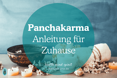 Panchakarma Anleitung für Kur Zuhause
