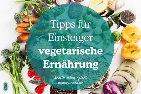 Vegetarische Ernährung Tipps für die Umstellung Einsteiger