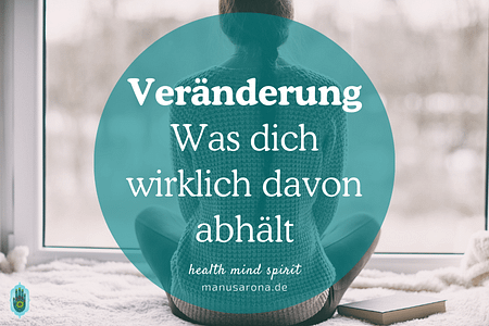 Veränderung was dich wirklich davon abhält