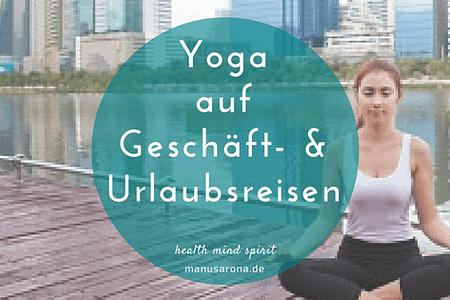 Yoga auch Im Urlaub und Reisen
