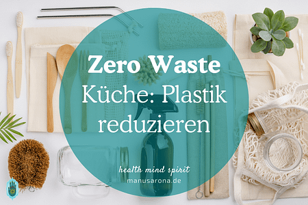 Zero Waste Küche Plastik reduzieren