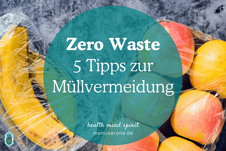 Zero Waste Tipps um Müll zu vermeiden Precycling
