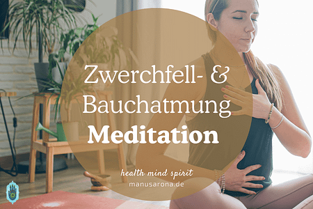 Zwerchfell Bauchatmung Meditation Pranayama