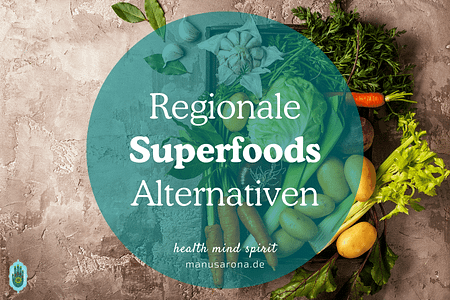 regionale Superfood Alternativen