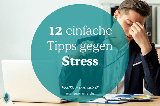 12 einfache Tipps gegen Stress