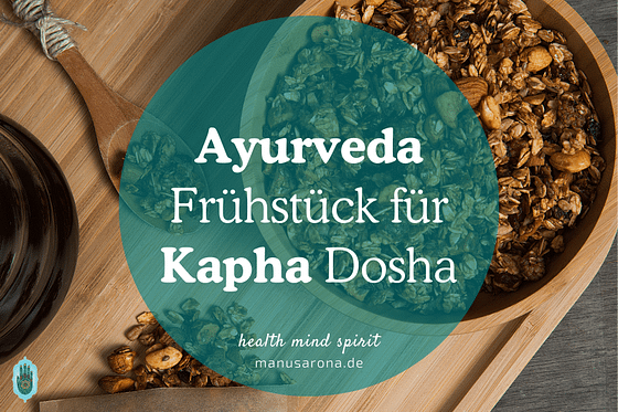 ideale Ayurveda Frühstück für Kapha Dosha