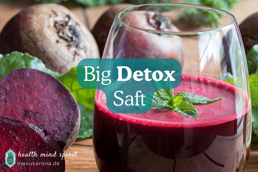 Big Detox Saft zur Entgiftung MANU SARONA • health mind spirit • Dein Blog für ganzheitliches Wohlbefinden Big Detox Saft Rezept