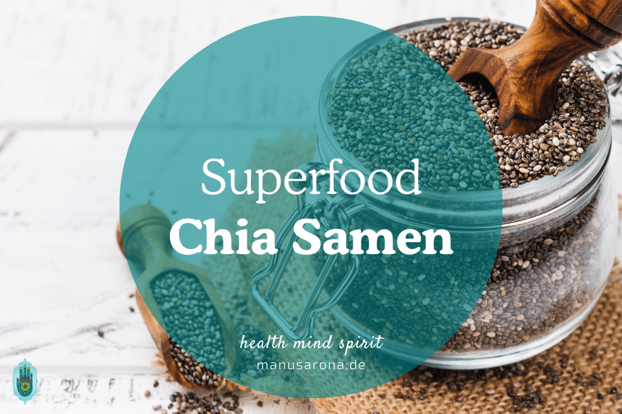 Der ultimative Chia Samen Guide mit vielen Tipps & Tricks MANU SARONA • health mind spirit • Dein Blog für ganzheitliches Wohlbefinden Chia Samen Nutzen Superfood