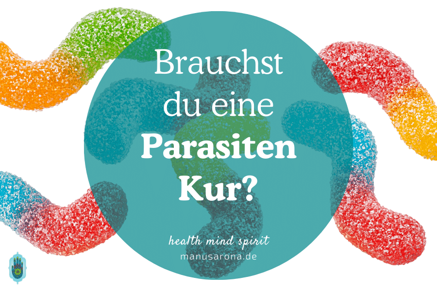 Warum eine Parasitenkur für jeden sinnvoll ist - mit Anleitung MANU SARONA • health mind spirit • Dein Blog für ganzheitliches Wohlbefinden Dr Hulda Clark Parasiten-Kur