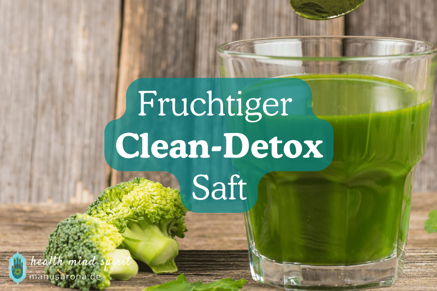 Frischer Clean Detox-Saft mit Obst und Gemüse | Rezept MANU SARONA • health mind spirit • Dein Blog für ganzheitliches Wohlbefinden Fruchtiger Clean Detox-Saft Rezept