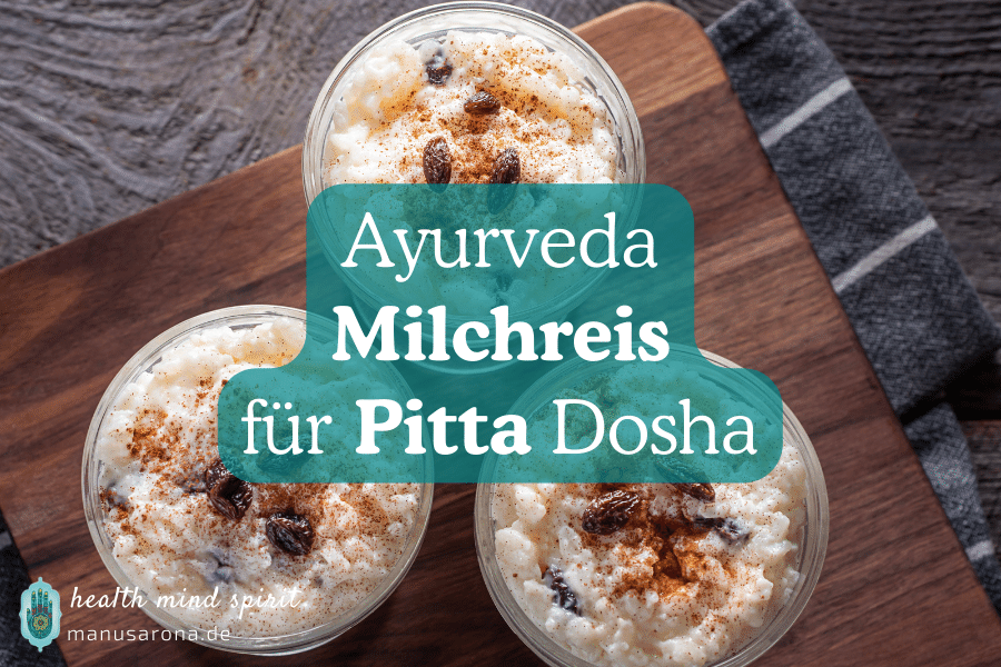 Süßer ayurvedischer Milchreis für Pitta Dosha | Rezept MANU SARONA • health mind spirit • Dein Blog für ganzheitliches Wohlbefinden Milchreis für Pitta Dosha Ayurveda