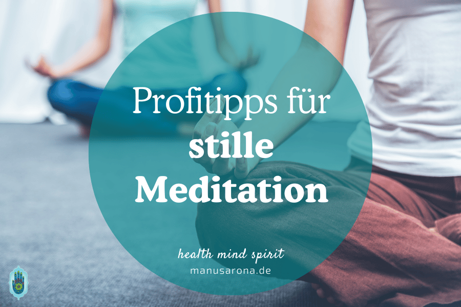 Bewährte Anfängertipps für stille Meditation - von Achtsamkeitsmeditation bis Zazen MANU SARONA • health mind spirit • Dein Blog für ganzheitliches Wohlbefinden Tipps Tricks stille Meditation Zazen Achtsamkeit Schneidersitz