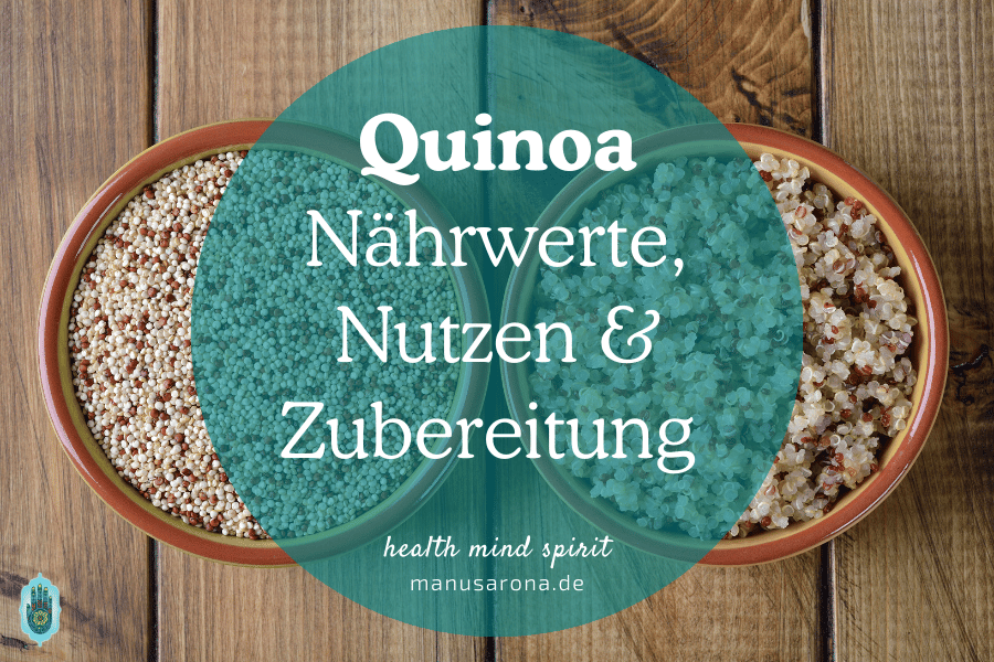 Warum Quinoa so gesund ist: Nährwerte, Zubereitung & gesundheitliche Vorteile MANU SARONA • health mind spirit • Dein Blog für ganzheitliches Wohlbefinden Warum Quinoa so gesund ist Nährstoffe, Zubereitung und gesundheitlicher Nutzen